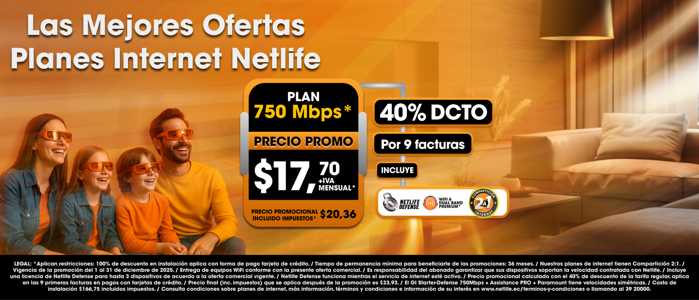 Promoción de internet Netlife con plan de 750 Mbps a $17.70 + IVA mensual, con 40% de descuento por 9 facturas. instalación gratuita con pago mediante tarjeta de crédito, y soporte continuo. Válido hasta el 31 de diciembre de 2025. Precio final con impuestos incluidos: $20.36 mensual. Condiciones aplican, consultar términos en el sitio web